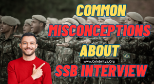 Common Misconceptions about SSB Interview